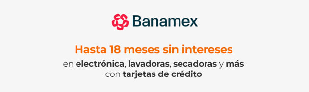Hasta 18 meses sin intereses en electrónica, lavadoras, secadoras y más con tarjetas de crédito Banamex