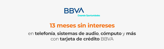 13 meses sin intereses en telefonía, sistemas de audio, cómputo y más con tarjeta de crédito BBVA